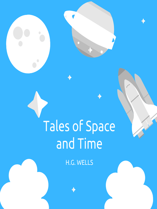 Title details for Tales of Space and Time by H. G. Wells - Available